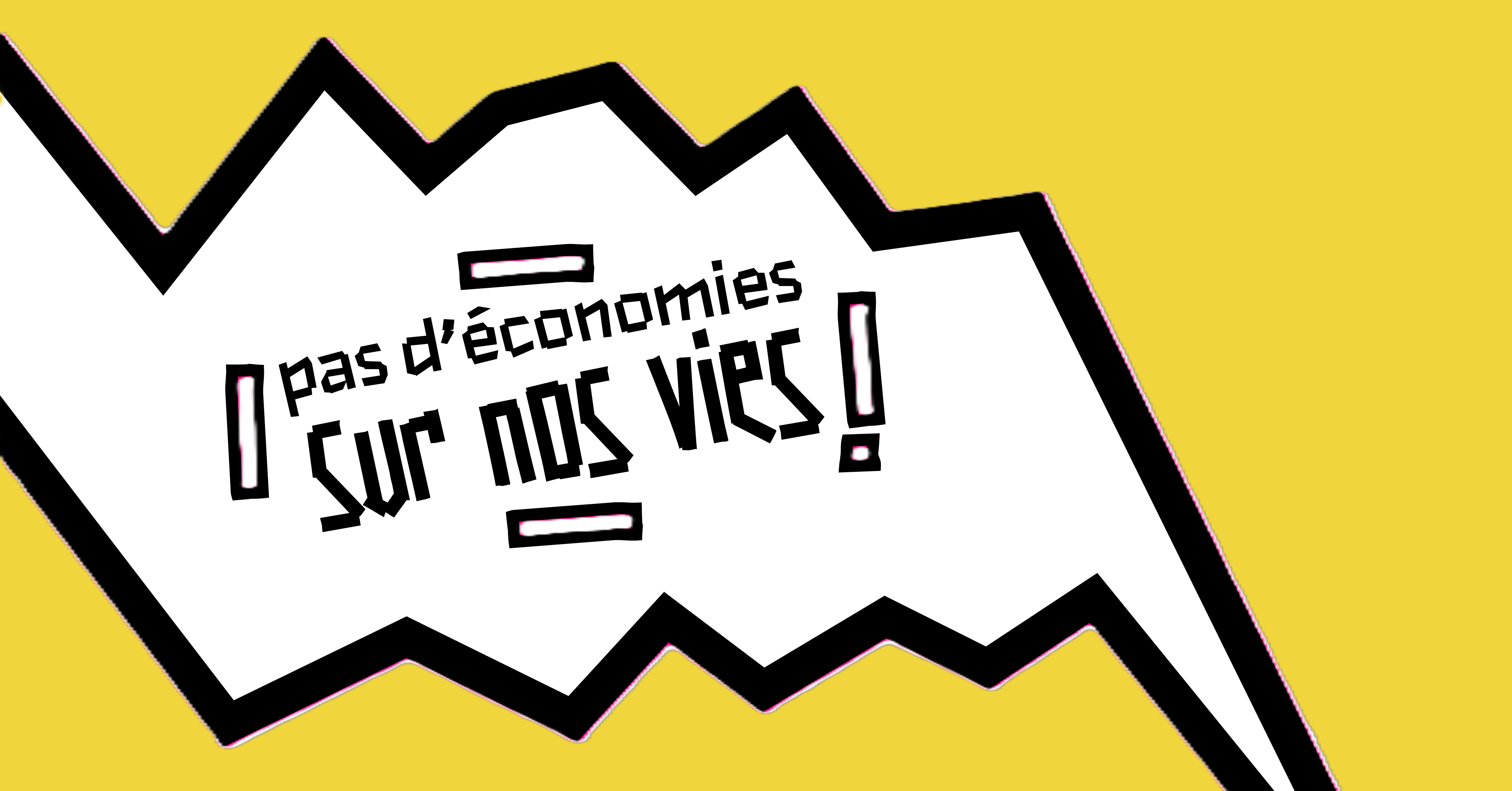 pas d’économies sur nos vie