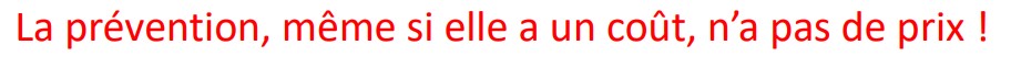 la prévention meme si elle a un cout n'a pas de prix la prévention meme si elle a un cout n’a pas de prix